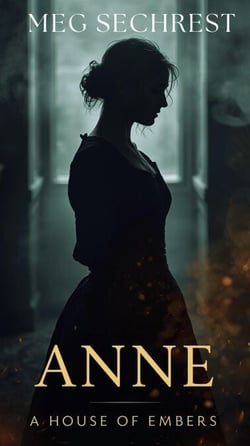 A House of Embers - Anne, #2