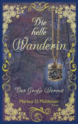 Die helle Wanderin - Der Große Verrat