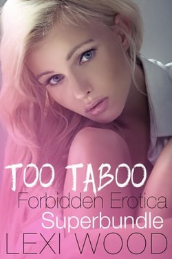 Too Taboo! Forbidden Erotica Superbundle - Certified SMUT