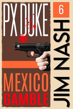 Mexico Gamble - Jim Nash Adventures, #6