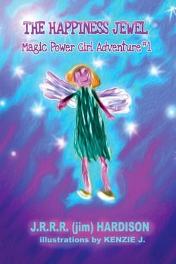 The Happiness Jewel - Magic Power Girl Adventures, #1
