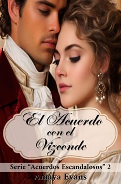 El Acuerdo Con El Vizconde - Acuerdos Escandalosos, #2