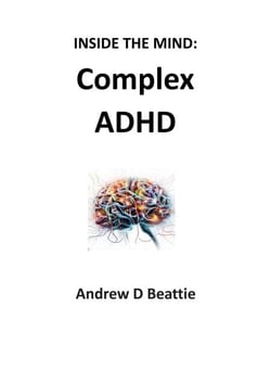 Complex ADHD - Inside The Mind, #1