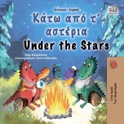??t? ap? t’ ast???a Under the Stars - Greek English Bilingual Collection