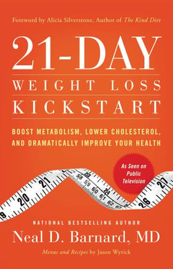 21-Day Weight Loss Kickstart - Boost Metabolism, Lower Cholesterol, and Dramatically Improve Your Health