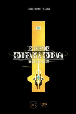 Les Légendes Xenogears &amp; Xenosaga - Monolithes brisés