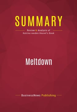 Summary: Meltdown - Review and Analysis of Katrina vanden Heuvel's Book