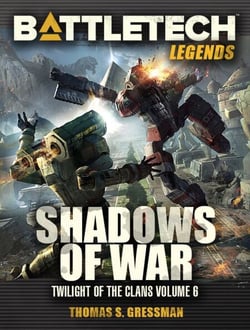 BattleTech Legends: Shadows of War (Twilight of the Clans, #6) - BattleTech Legends, #46