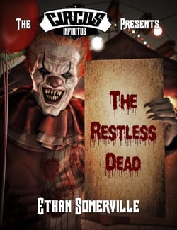 The Circus Infinitus - the Restless Dead - The circus Infinitus, #9