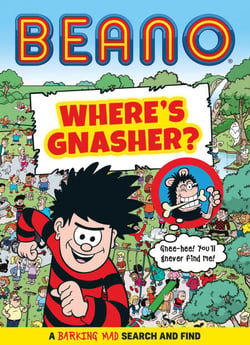 BEANO Where’s Gnasher? - A Barking Mad Search and Find Book