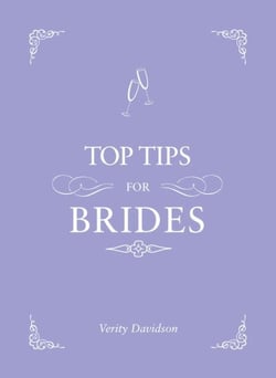 Top Tips for Brides - From Planning and Invites to Dresses and Shoes, the Complete Wedding Guide
