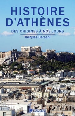 Histoire d'Athènes - Des origines à nos jours