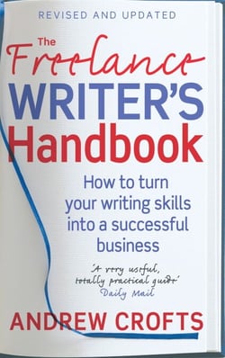 The Freelance Writer's Handbook - How to turn your writing skills into a successful business