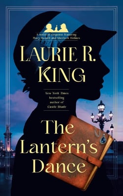 The Lantern's Dance - A novel of suspense featuring Mary Russell and Sherlock Holmes