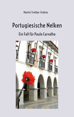 Portugiesische Nelken - Ein Fall für Paulo Carvalho