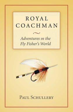 Royal Coachman - Adventures in the Fly Fisher's World