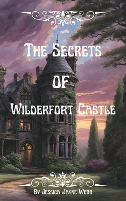 The Secrets of Wilderfort Castle - The Wilderfort series, #1