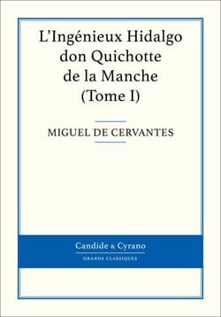 L'Ingénieux Hidalgo don Quichotte de la Manche, Tome I