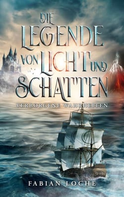 Die Legende von Licht und Schatten - Verborgene Wahrheiten