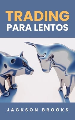 Trading Para Lentos - Trader Experiment, #1