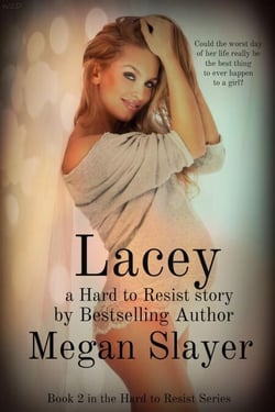 Lacey - Hard to Resist, #2