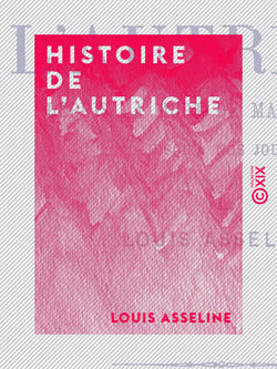 Histoire de l'Autriche - Depuis la mort de Marie-Thérèse jusqu'à nos jours