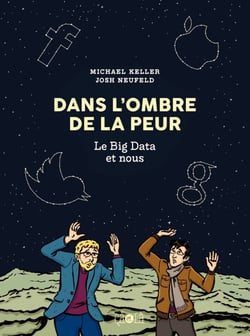 Dans l'ombre de la peur, le Big Data et nous
