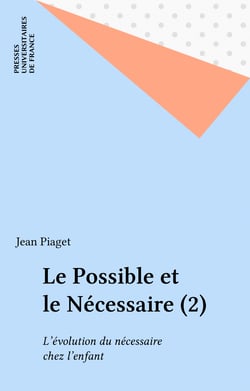 Le Possible et le Nécessaire (2) - L'évolution du nécessaire chez l'enfant