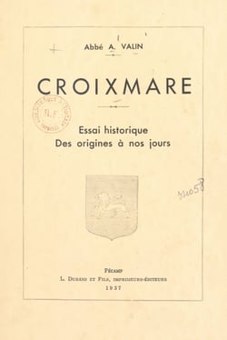 Croixmare - Essai historique des origines à nos jours