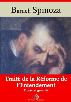 Traité de la réforme de l'entendement – suivi d'annexes - Nouvelle édition 2019