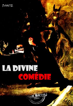 La divine comédie. L'enfer, Le purgatoire, Le paradis? [édition intégrale revue et mise à jour] - édition intégrale