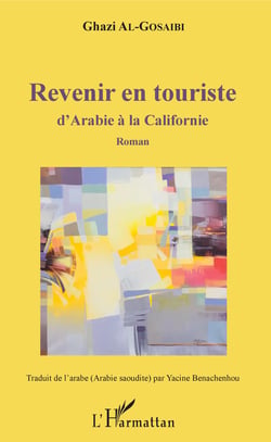 Revenir en touriste - d'Arabie à la Californie - Roman