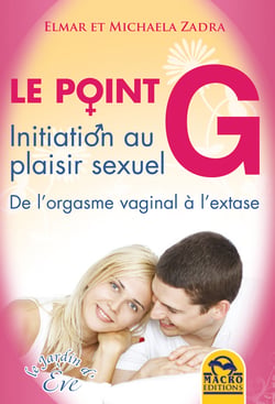 Le point G - Initiation au plaisir sexuel