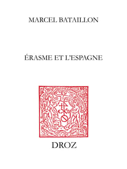 Erasme et l’Espagne - Nouvelle édition en trois volumes