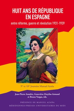 Huit ans de République en Espagne - Entre réforme, guerre et révolution (1931-1939)