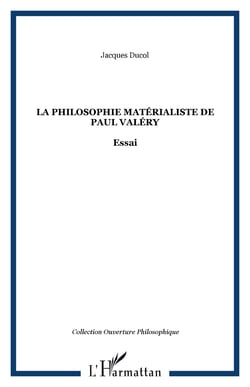 La philosophie matérialiste de Paul Valéry - Essai