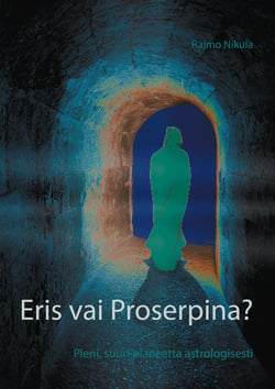 Eris vai Proserpina? - Pieni, suuri planeetta astrologisesti