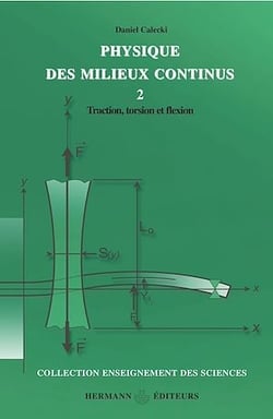 Physique des milieux continus. Volume 2 - Traction, torsion et flexion