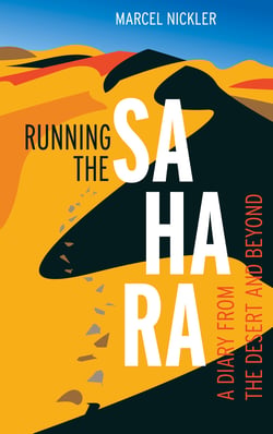 Running the Sahara - A diary from the desert and beyond
