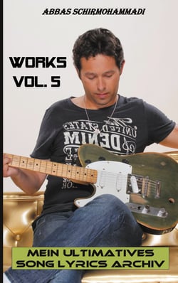Works Vol. 5 - Mein ultimatives Song Lyrics Archiv