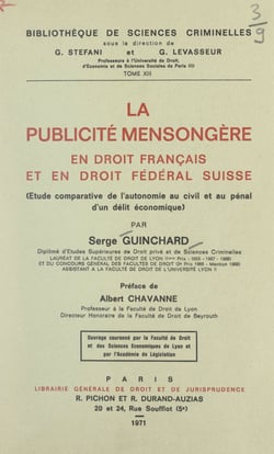 La publicité mensongère en droit français et en droit fédéral Suisse - Étude comparative de l'autonomie au civil et au pénal d'un délit économique