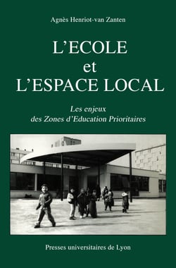 L'École et l'espace local - Les enjeux des Zones d'Éducation Prioritaires