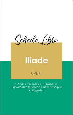 Scheda libro Iliade (analisi letteraria di riferimento e riassunto completo)