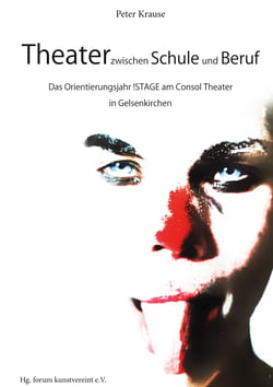 Theater zwischen Schule und Beruf - Das Orientierungsjahr !STAGE am Consol Theater in Gelsenkirchen
