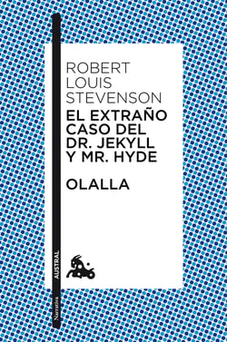 El extraño caso del Dr. Jekyll y Mr. Hyde / Olalla