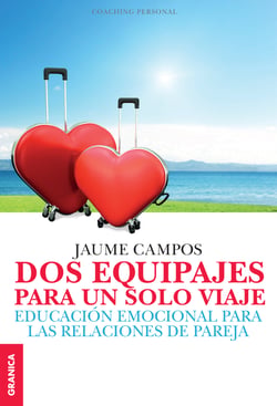 Dos equipajes para un solo viaje - Educación emocional para las relaciones de pareja
