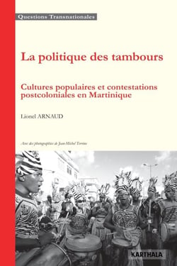 La politique des tambours. Cultures populaires et contestations postcoloniales