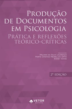 Produção de documentos em psicologia - Práticas e reflexões teórico-críticas