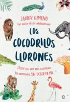 Los cocodrilos llorones - Historias que nos cuentan los animales SIN DECIR NI MU
