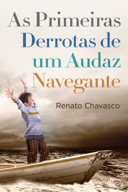 As Primeiras Derrotas de um Audaz Navegante - Poesias